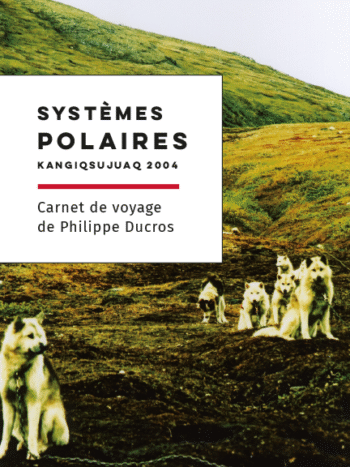 Systèmes polaires (Kangiqsujuaq – 2004)